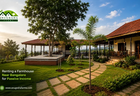 Renting a farmhouse near Banglore for passive income anugraha farms guest blog Renting a Farmhouse Near Bangalore for Passive Income