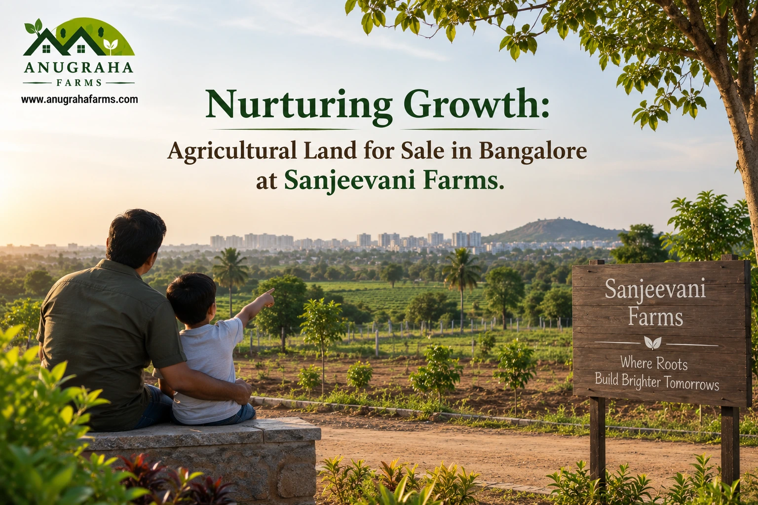 Nurturing Growth: Agricultural Land for Sale in Bangalore at Sanjeevani Farms