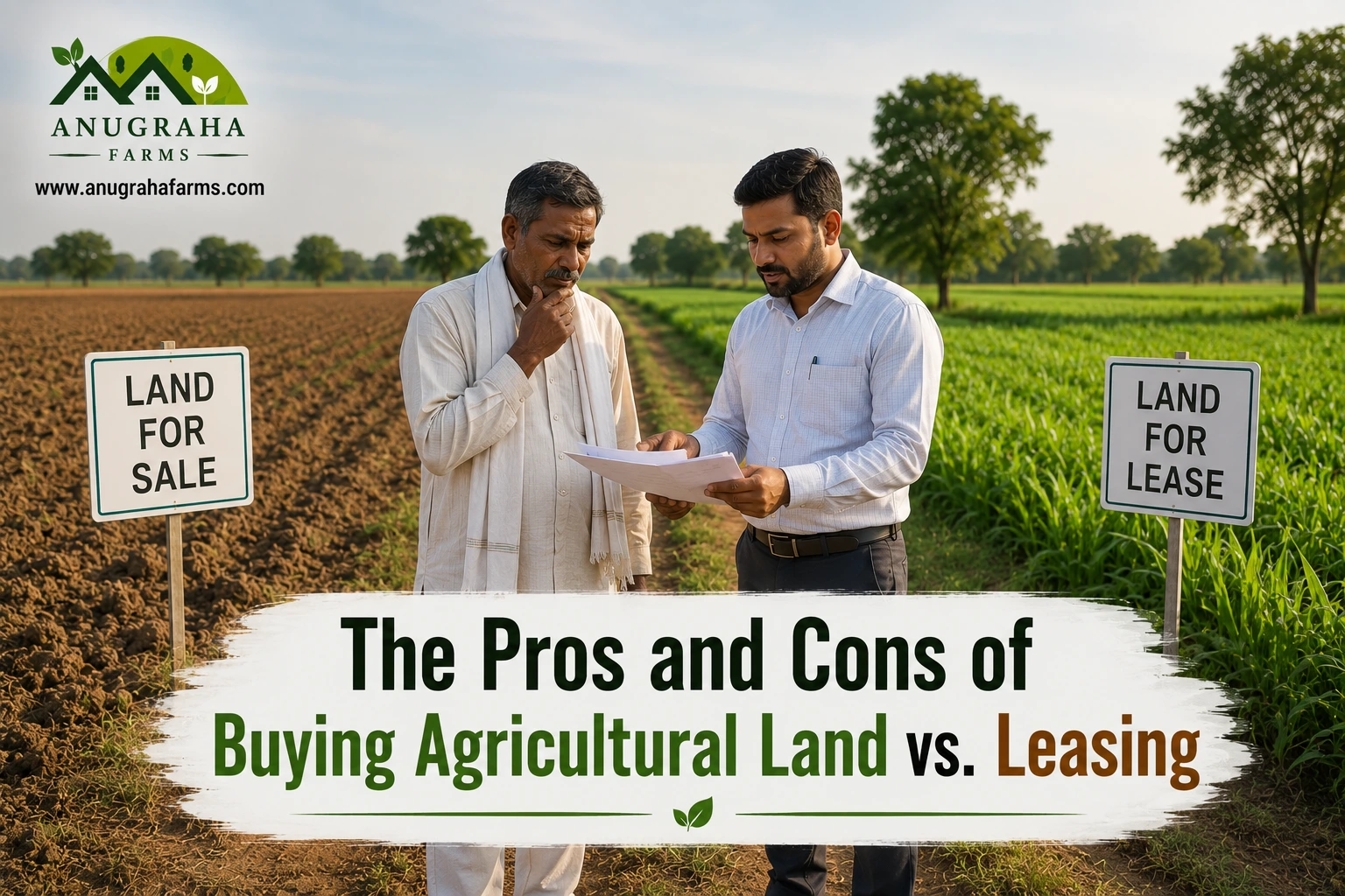 The Pros and Cons of Buying Agricultural Land vs. Leasing